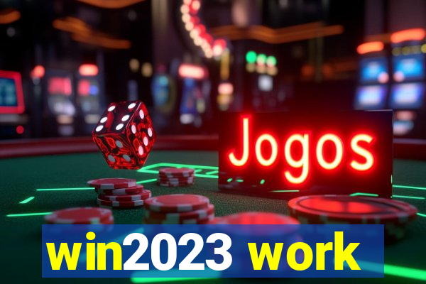 win2023 work